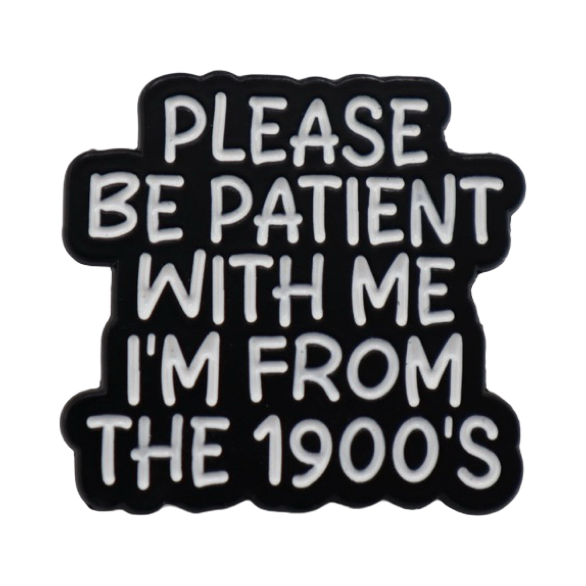 Enamel Pin ‘Please be patient with me’