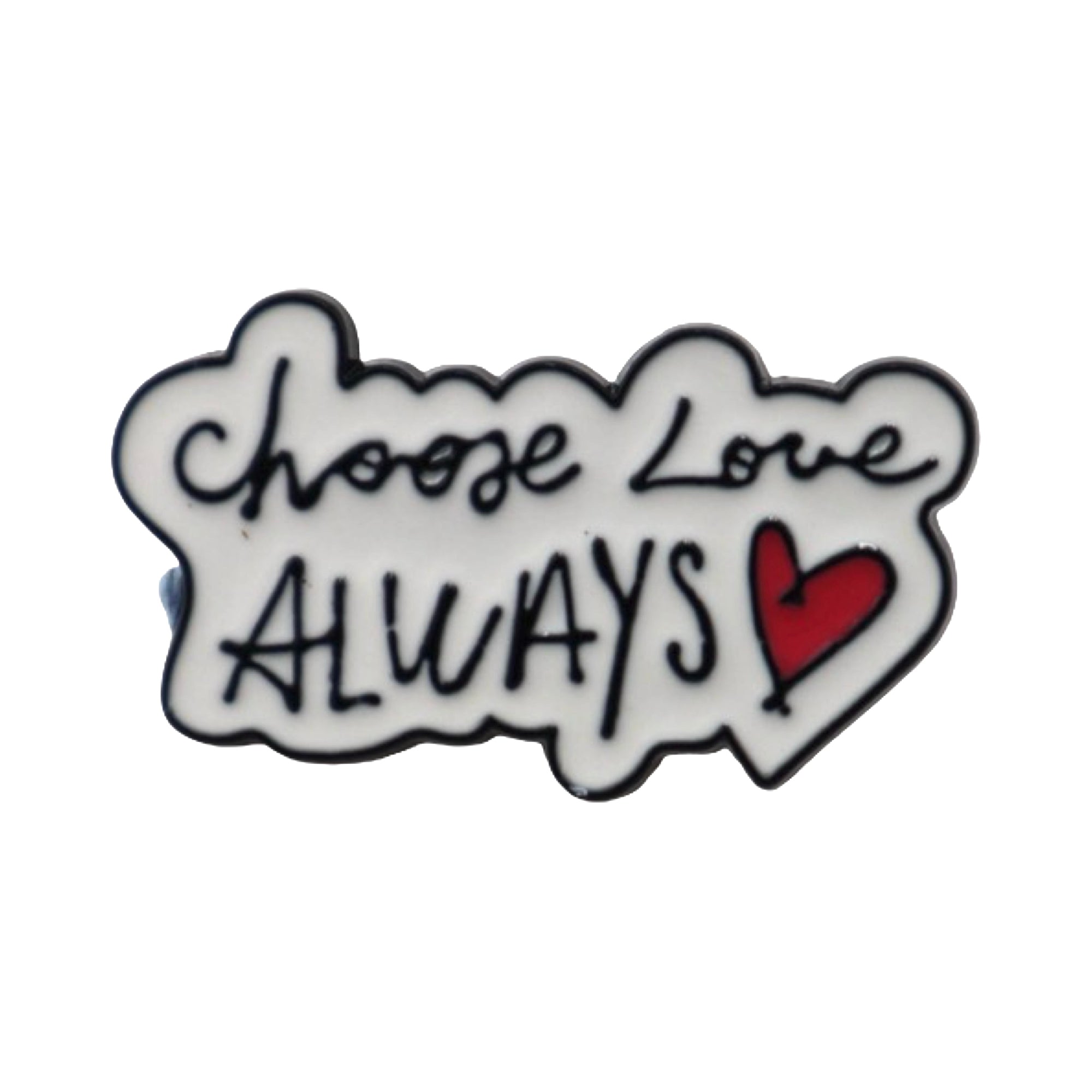 Enamel Pin 'Choose Love. Always'