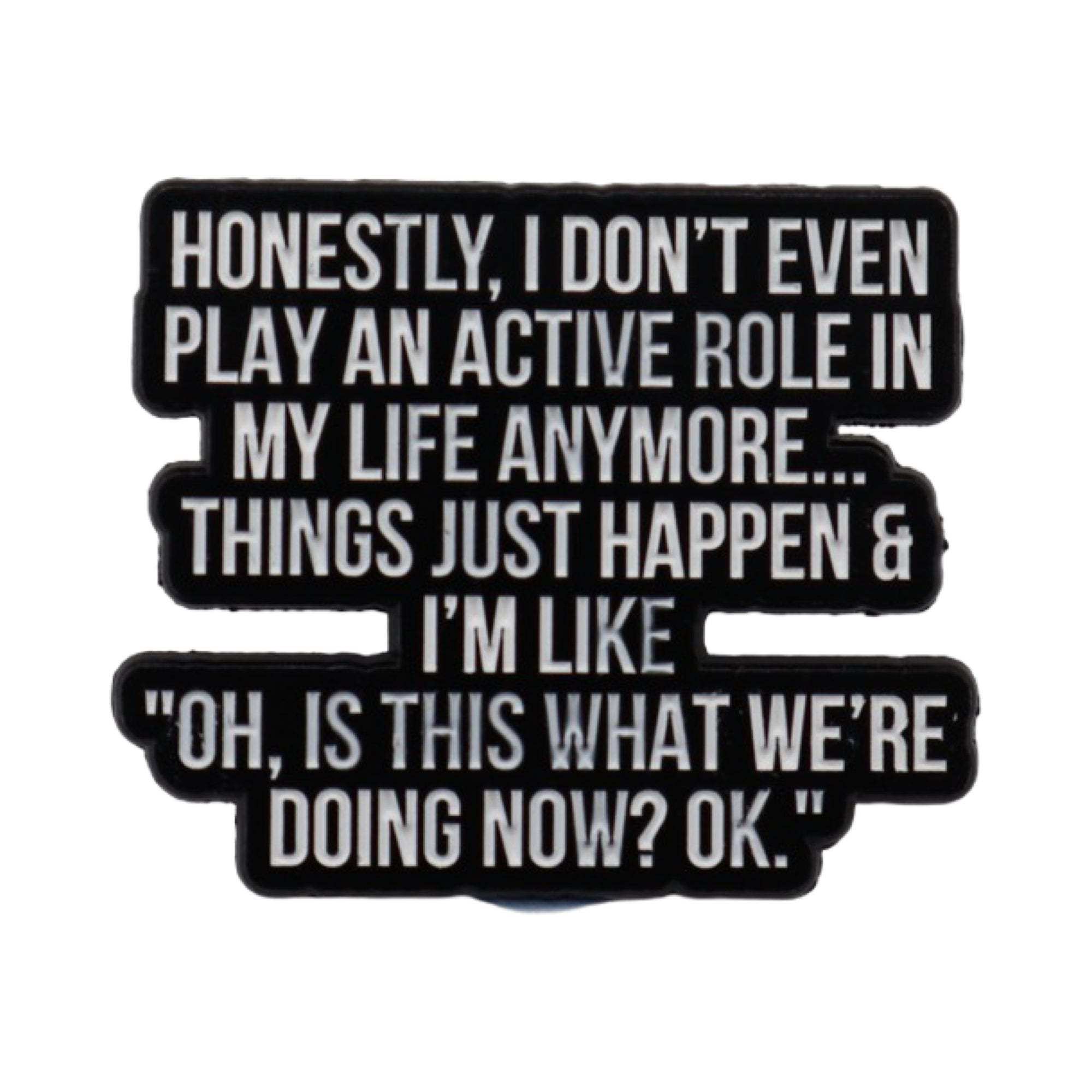 Enamel Pin ‘Honestly, I don’t even play’